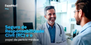 Seguro de responsabilidade civil e o papel da perícia médica