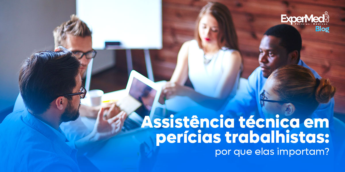 Assistência técnica em perícias trabalhistas: o que são?